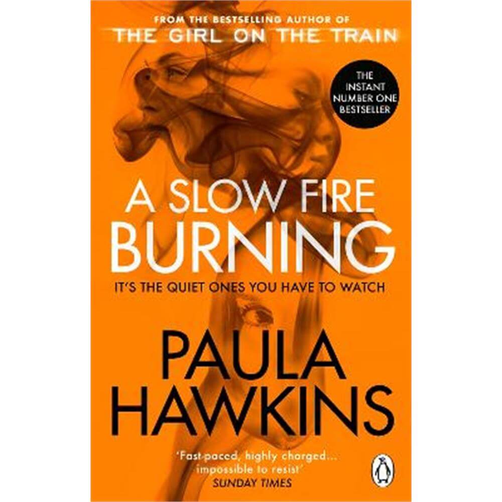 A Slow Fire Burning: The addictive bestselling Richard & Judy pick from the multi-million copy bestselling author of The Girl on the Train (Paperback) - Paula Hawkins